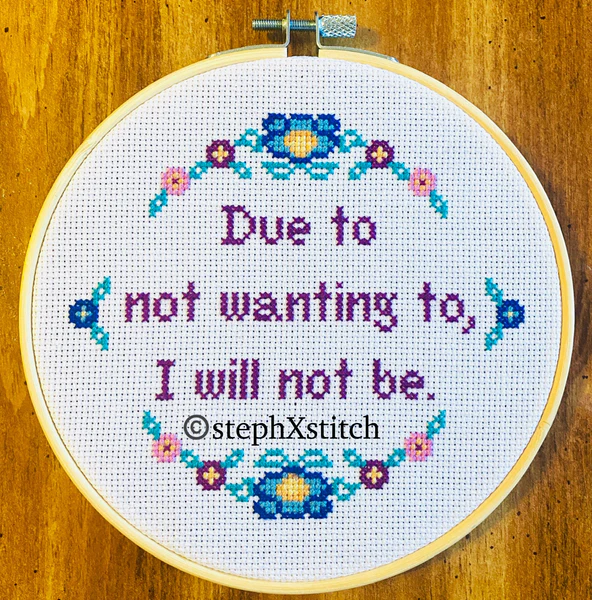 Due to not wanting to, I will not be. PDF Cross-Stitch Pattern