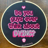 Do You Guys Ever Think About Dying? Barbie -PDF Cross-Stitch Pattern