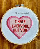 I Hate Everyone But You PDF Cross Stitch Pattern