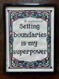 Setting Boundaries Is My Superpower -PDF Cross-Stitch Pattern