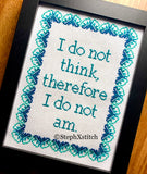 I Do Not Think Therefore I Do Not Am -PDF Pattern