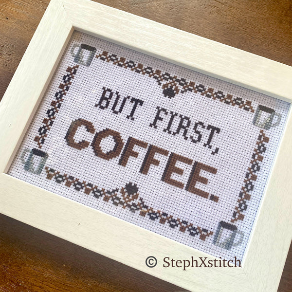 But First, Coffee -PDF Cross-Stitch Pattern