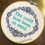 This Could Have Been An Email - PDF Cross-Stitch Pattern