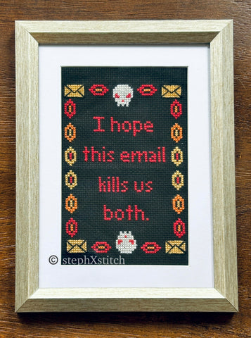 I Hope This Email Kills Us Both -PDF Cross-Stitch Pattern