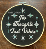 No Thoughts Just Vibes - Finished Cross-Stitch