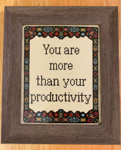 You Are More Than Your Productivity - PDF Cross-Stitch Pattern