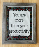 You Are More Than Your Productivity - Framed Cross-Stitch Piece