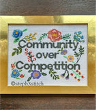 Community Over Competition -PDF Cross-Stitch Pattern