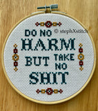 Do No Harm But Take No Shit Framed Cross Stitch Hoop Art