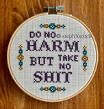 Do No Harm But Take No Shit Framed Cross Stitch Hoop Art