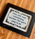 When Work Feels Overwhelming... - Framed Cross-Stitch