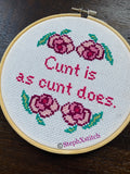 Cunt is As Cunt Does  - Framed Cross-Stitch