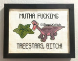 Mutha Fucking Treestars, Bitch - Cross-Stitch Kit