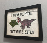 Mutha Fucking Treestars, Bitch -Framed Cross-Stitch Art