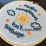Maybe Everything Isn't Garbage - Cross Stitch Kit