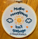 Maybe Everything Isn't Garbage - Cross Stitch Kit