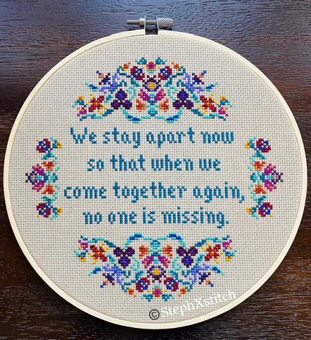 We Stay Apart Now So That When We Come Together Again No One Is Missing - PDF Cross Stitch Pattern