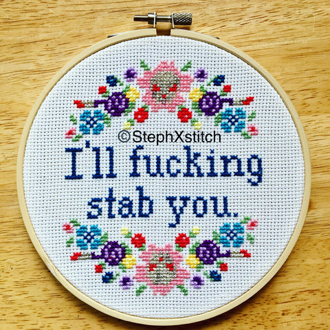I'll Fucking Stab You - PDF Cross Stitch Pattern