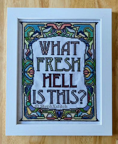 What Fresh Hell Is This? - PDF Cross Stitch Pattern