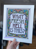 What Fresh Hell Is This? - PDF Cross Stitch Pattern