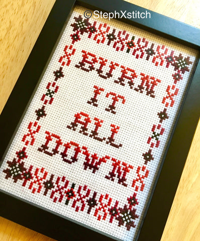 Burn It All Down - PDF Cross Stitch Pattern