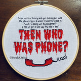 Then Who Was Phone - Framed Cross-Stitch