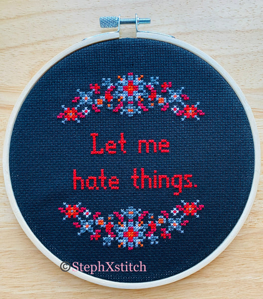 Let Me Hate Things -PDF Pattern