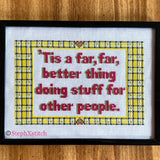 'Tis a far, far better thing doing stuff for other people PDF cross stitch pattern