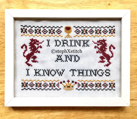 I Drink And I Know Things - PDF Cross Stitch Pattern