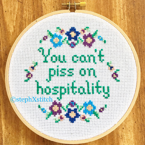 You Can't Piss on Hospitality - PDF Cross Stitch Pattern