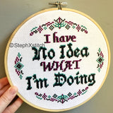 I Have No Idea What I'm Doing - Framed Cross-Stitch