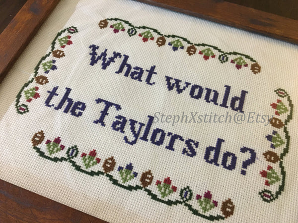 What Would the Taylor's Do - PDF Cross Stitch Pattern