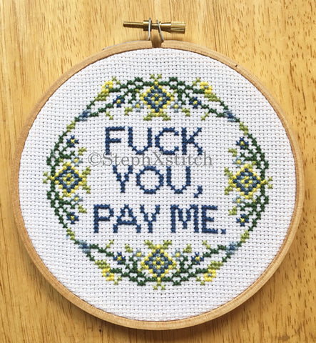 Fuck You Pay Me - Pdf Cross Stitch Pattern