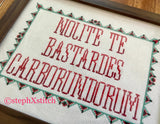 Nolite Te Bastardes Carborundorum - PDF Cross Stitch Pattern