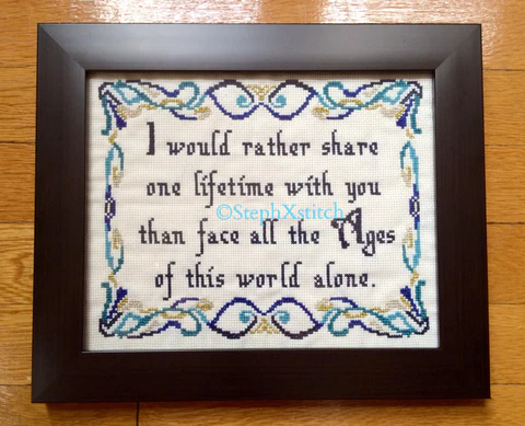 I Would Rather Spend One Lifetime With You Than Face All the Ages of the World Alone - Cross Stitch Pattern