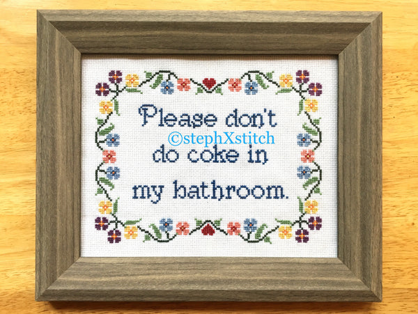 Please Don't Do Coke In My Bathroom -PDF Cross Stitch Pattern
