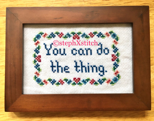 You Can Do The Thing - PDF Cross Stitch Pattern