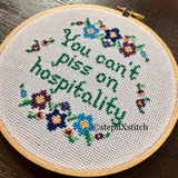 You Can't Piss on Hospitality - PDF Cross Stitch Pattern