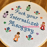 Fuck Your Internalized Misogyny - PDF Feminist Cross Stitch Pattern