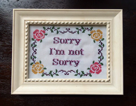 Sorry I'm Not Sorry - PDF Cross Stitch Pattern